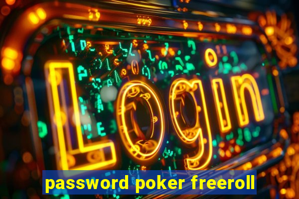 password poker freeroll